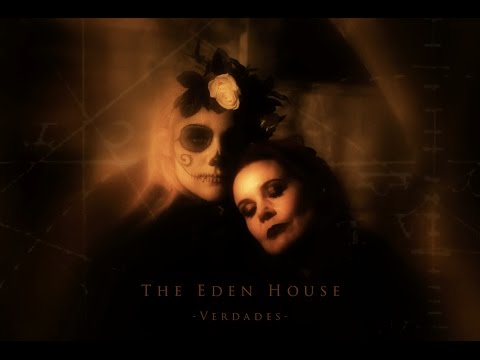 The Eden House - Verdades (I Have Chosen You)