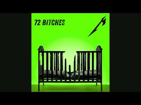 Metallica - 72 Bitches