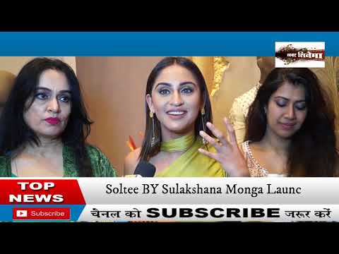 Soltee BY Sulakshana Monga Launches Her New Flagship Store In mumbai