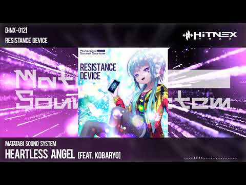 Matatabi Sound System - Heartless Angel [feat. Kobaryo]