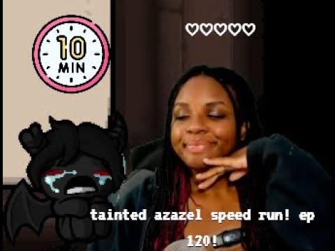this humbled tf out of me | tainted azazel speedrun | isaac ep. 120!