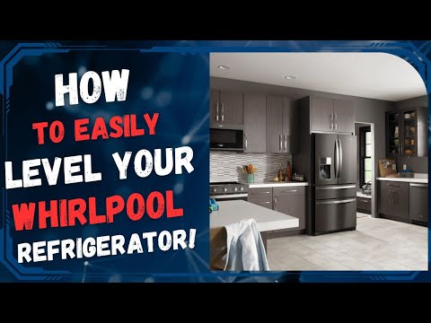How to Easily Level Your Whirlpool Refrigerator!