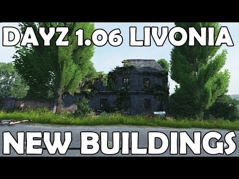 DayZ 1.06 New Buildings in Livonia