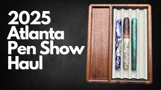 2025 Atlanta Pen Show Haul