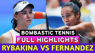Elena Rybakina Vs Leylah Fernandez Bombastic Tennis - Full Highlights Before Tokyo Open 2025
