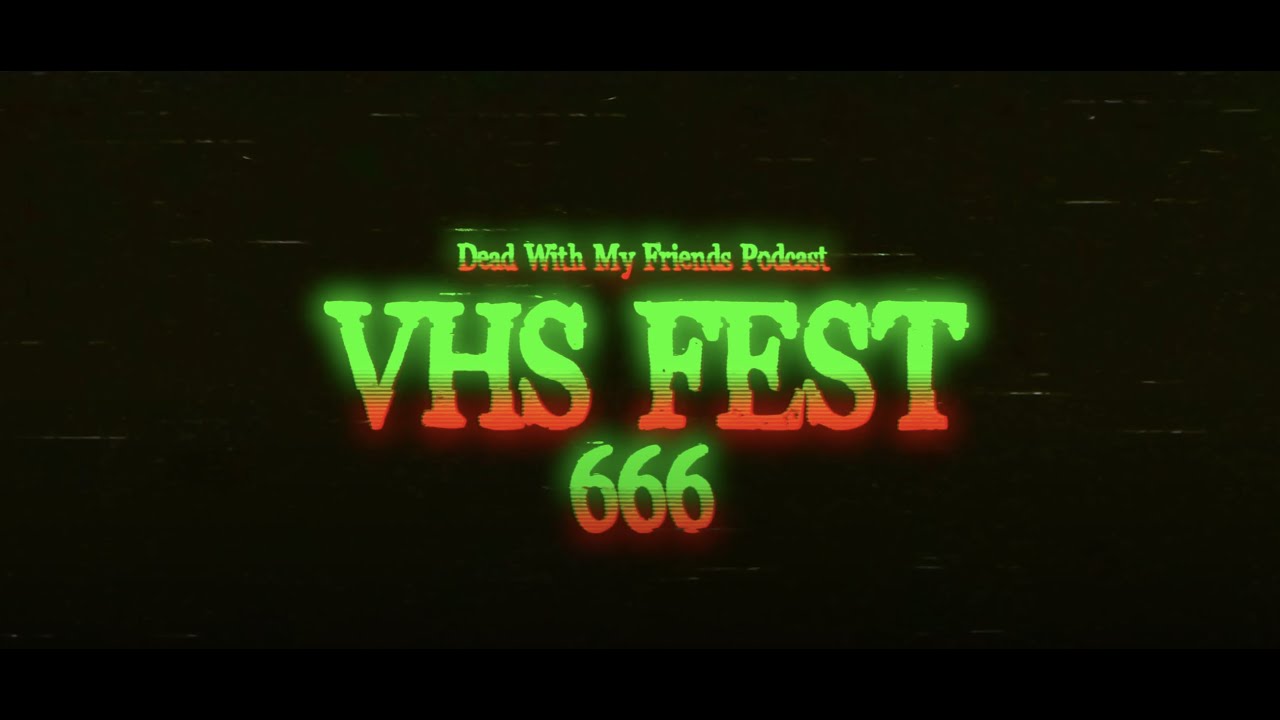 VHS Fest 666