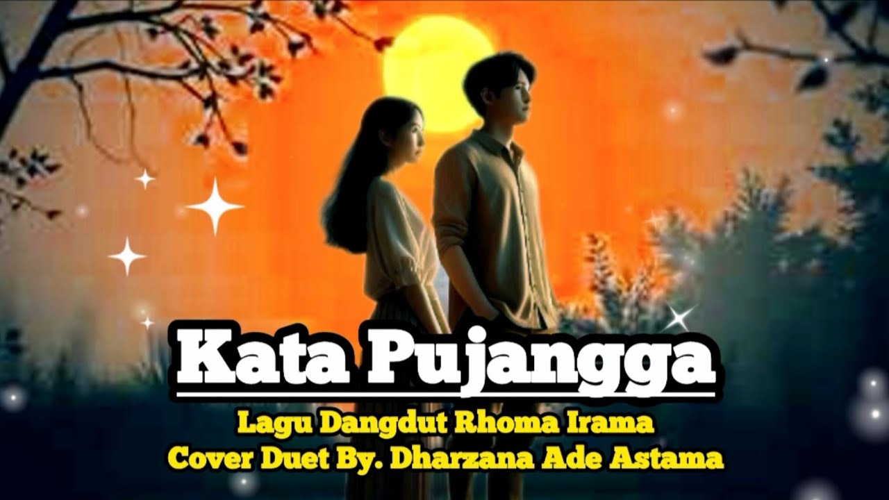 Kata Pujangga - Cover Duet By Dharzana Ade Astama - Lagu Dangdut Lawas Rhoma Irama