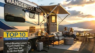 ⚡ NEXT-LEVEL 2026 TRAVEL TRAILERS: Top 10 Models That’l