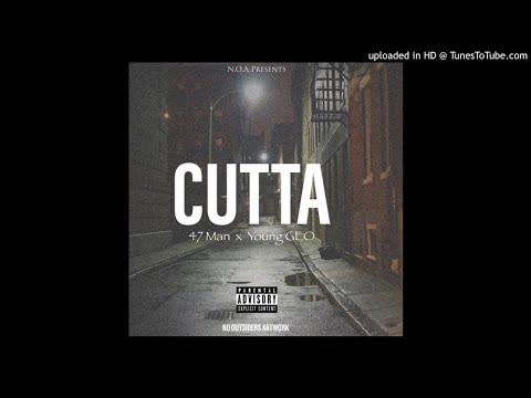 47 Man x Yung Geo - Cutta