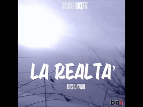 SOULID ROCKETZ-LA REALTà FEAT DJ YANER