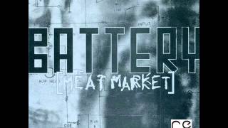 Battery - Meat Market (Dance Mix)