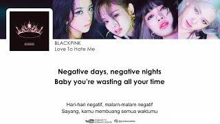 Download lagu BLACKPINK - Love To Hate Me EASY LYRICS/INDO SUB by GOMAWO mp3 Download lagu BLACKPINK - Love To Hate Me EASY LYRICS/INDO SUB by GOMAWO mp3
