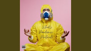 What's Pandemic Protocol? Music Video