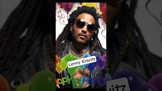 Lenny Kravitz ~ Happy Birthday