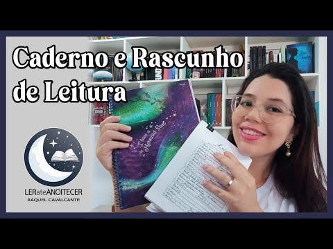 CADERNO E RASCUNHO DE LEITURA (Organizao de Leitura) | RAQUEL CAVALCANTE