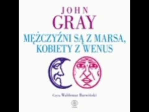 13 John Gray - Mezczyzni z Marsa kobiety z Wenus