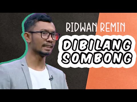 Cerita Ridwan Remin soal Dibilang Sombong dan Bermulut Pedas!