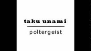 Taku Unami - Poltergeist