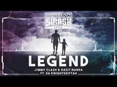 Jimmy Clash & Hasit Nanda feat. Da Knightshiftah - Legend