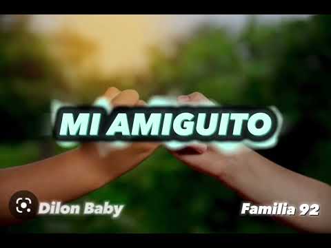 DILON BABY - MI AMIGUITO 🔞
