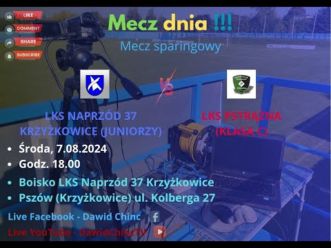 Pszów (Krzyżkowice) 7.08.2024 | LKS NAPRZÓD 37 KRZYŻKOWICE - LKS PSTRĄŻNA | LIVE