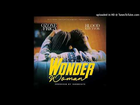 Ozone Africa Feat BloodKid-Wonder Woman