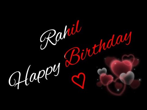 Happy Birthday To Rahil - Rahil Birthday Status by Sagar_art