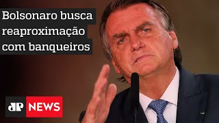 Após criticar setor, Bolsonaro se encontra com banqueiros