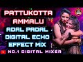 Pattukotta Ammalu Song Adal Padal Song Digital Audio Echo Efx Effects ️Use Speakers ️