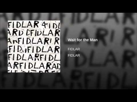 Video thumbnail for Wait for the Man