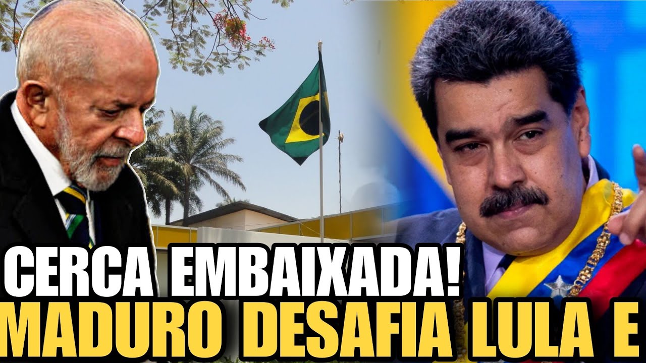 MADURO CERCA EMBAIXADA DE LULA E TENSÃO AUMENTA