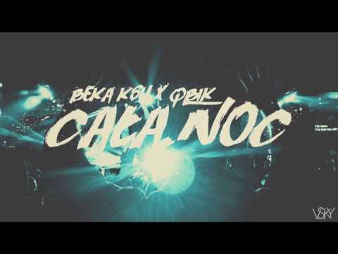 BEKA KSH x QBIK - CAŁĄ NOC (REMIX)