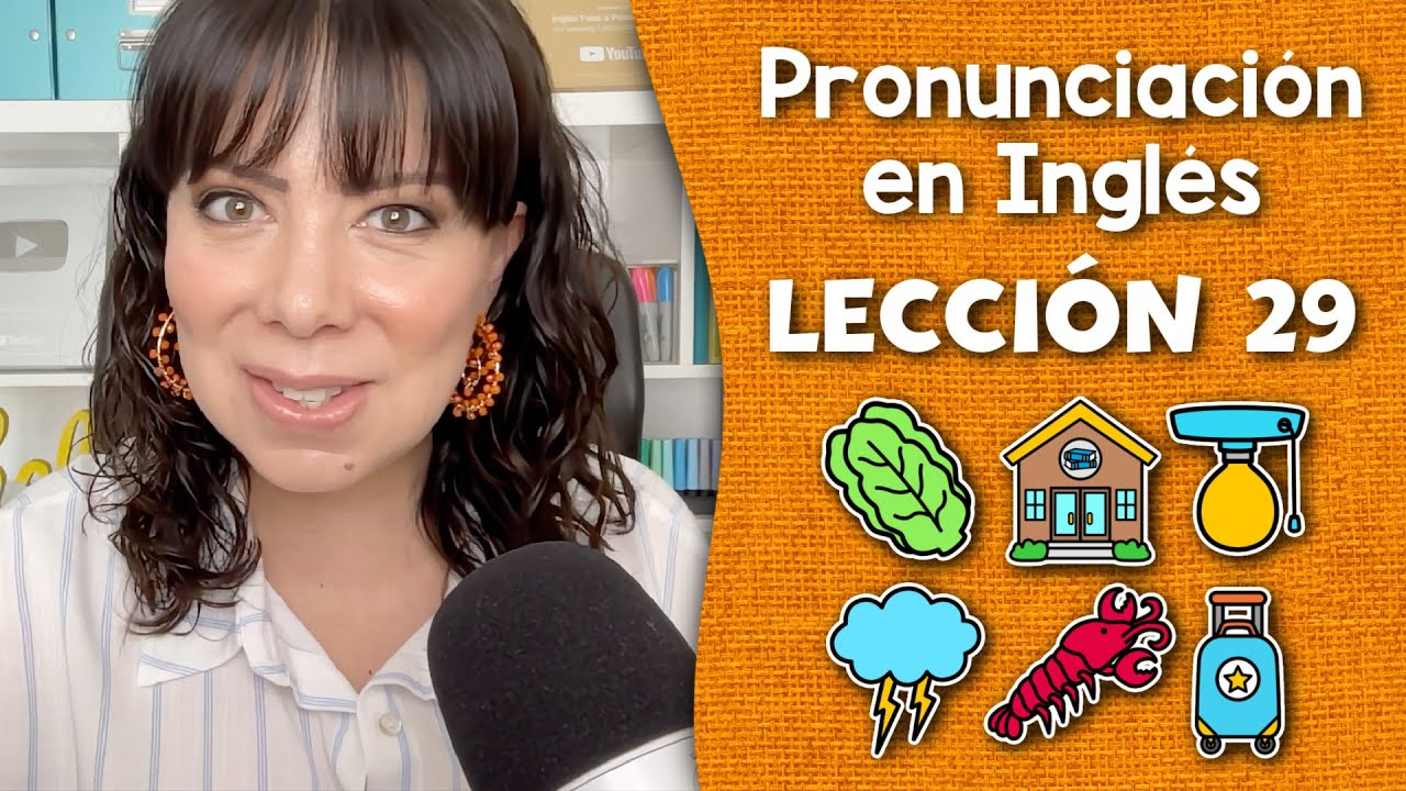 Curso de Pronunciación en Inglés para Principiantes - Lección 29