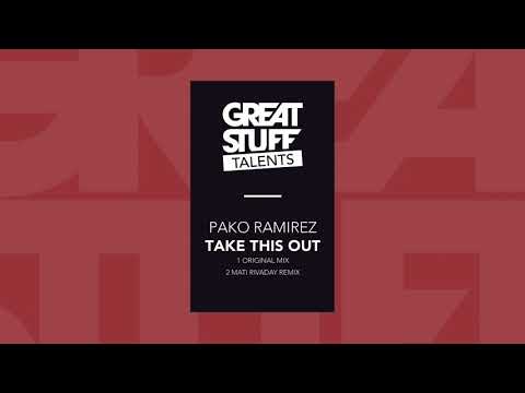 Pako Ramirez - Take This Out (Mati Rivaday Remix) (Great Stuff Talents)