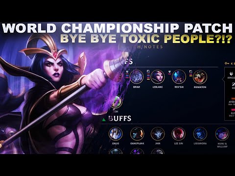 WORLD CHAMPIONSHIP PATCH IS HERE! ALSO BYE BYE TOXIC PEOPLE?!? | League of Legends
