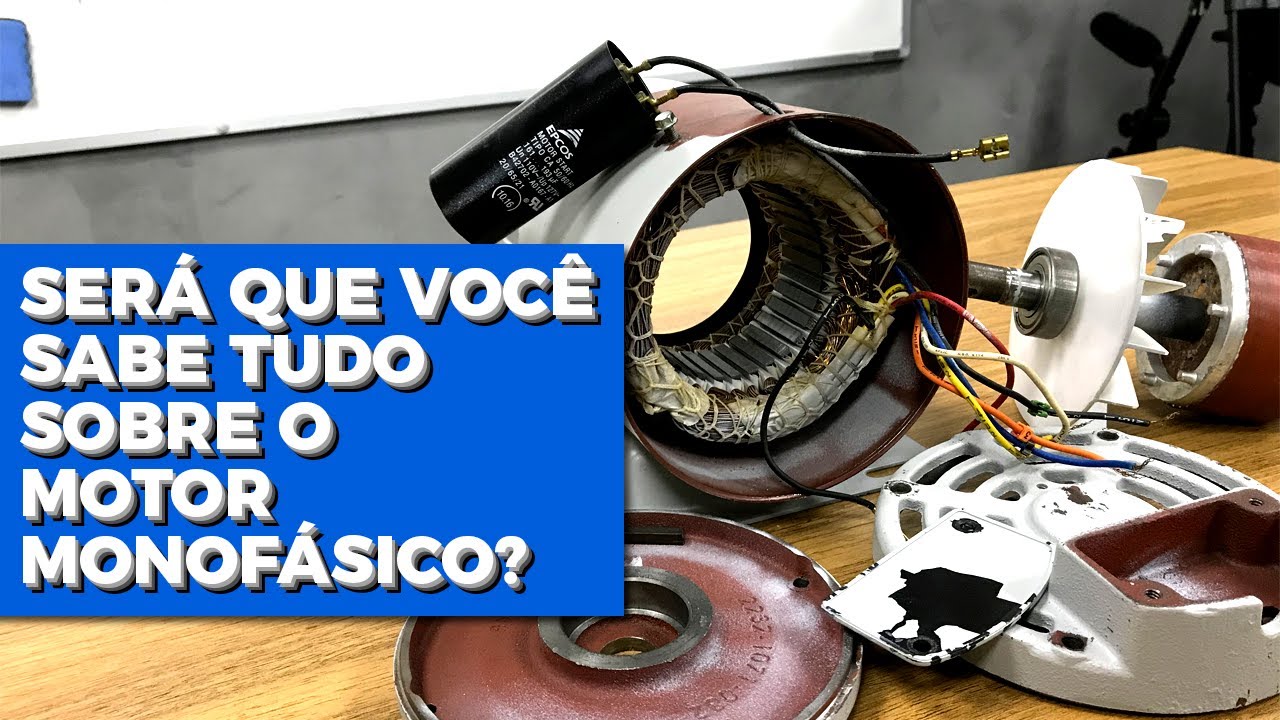 O que todos devem saber sobre o MOTOR ELÉTRICO MONOFÁSICO