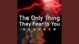 Cover art for The only thing they fear is you