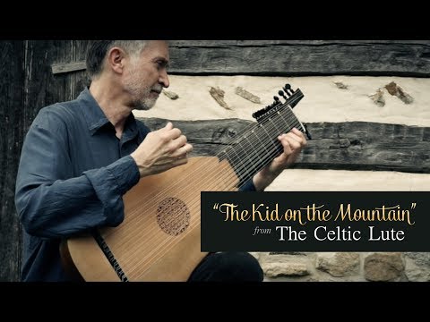The Kid on the Mountain from The Celtic Lute by Ronn McFarlane