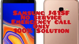 Samsung J4 plus (J415F) No Service/Emergency call only Problem 100% Solution