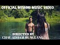 OFFICIAL MISHMI MUSIC VIDEO SHIRU SA DIRECTED BY CHAU ADHAM MUNGLANG