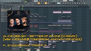 Download lagu Alice Deejay - Better Of Alone (W&W Remix) |FL Studio Remake   FREE FLP mp3