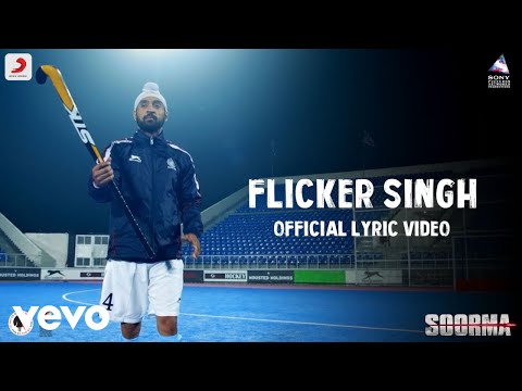 Flicker Singh Best Lyric Video - Soorma|Diljit Dosanjh,Taapsee Pannu|Shankar Ehsaan Loy