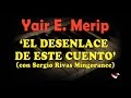 El Desenlace De Este Cuento - YAIR E. MERIP