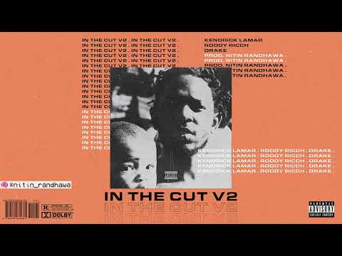 Kendrick Lamar x Drake x Roddy Richh Type Beat - "In The Cut v2" (Prod. Nitin Randhawa)