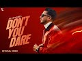 Don T You Dare Official Video Hustinder Kaptaan Vintage Records Latest Punjabi Songs