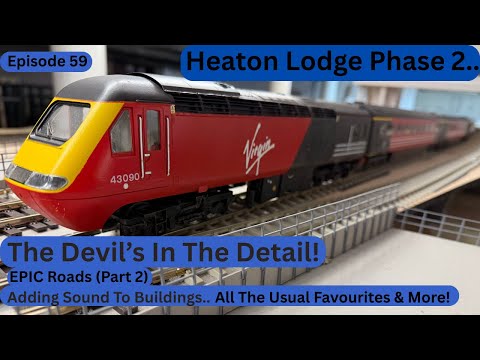 Heaton Lodge Phase 2 - The Devil's In The Detail! Epic Roads (Pt 2) All The Usual Favourites & More!