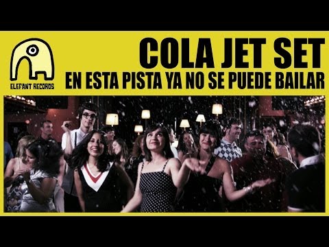COLA JET SET - En Esta Pista Ya No Se Puede Bailar [Official]
