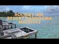 Holiday Inn Resort Kandooma Maldives Complete Review