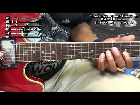 HOWLIN' WOLF Smokestack Lightnin'  Blues Guitar Riff Lesson @EricBlackmonGuitar 😎