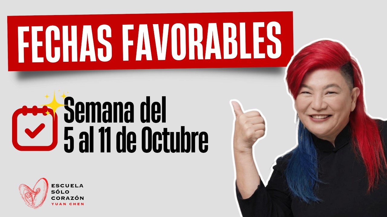 Planifica tu Semana con la mejor Energía con los Días Favorables del 5 al 11de 4 Octubre | Yuan Chen